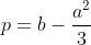 [latex]p = b - \frac{a^2}3[/latex]